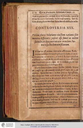 CONTROVERSIA XXX. Vtrùm plures Relationes eiusdem rationis solo numero differentes poßint esse simul in eodem subiecto, ...