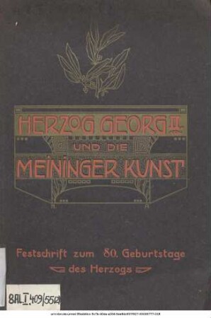 Herzog Georg II. und die Meininger Kunst : Festschrift zum 80. Geburtstage Herzog Georgs am 2. April 1906