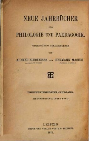Neue Jahrbücher für Philologie und Pädagogik. 108 = Jg. 43 = Jg. 19. 1873