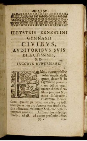 Illustris Ernestini Gymnasii Civibus, Auditoribus Suis Dilectissimis, S.D. Iacobus Burckhard.