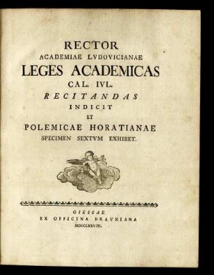 Spec. 6: Rector Academiae Ludovicianae Leges Academicas Cal. Iul. Recitandas Indicit Et Polemicae Horatianae Specimen Sextum Exhibet.