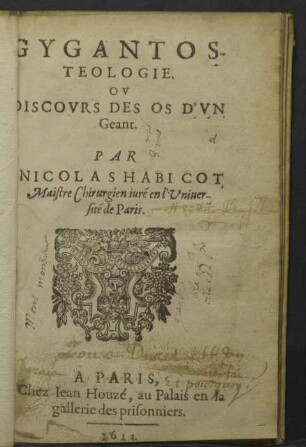 Gygantosteologie. Ov Discovrs Des Os D'vn Geant