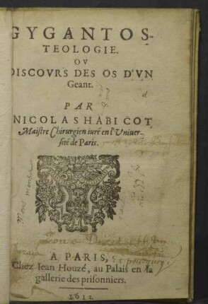 Gygantosteologie. Ov Discovrs Des Os D'vn Geant