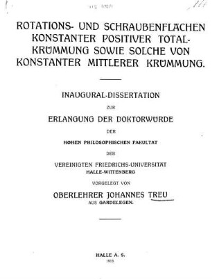 Rotations- und Schraubenflächen konstanter positiver Totalkrümmung sowie solche von konstanter mittlerer Krümmung