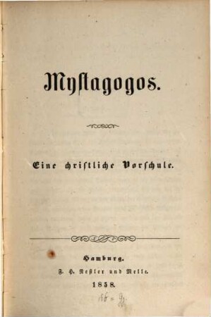 Mystagogos : eine christliche Vorschule, 1858
