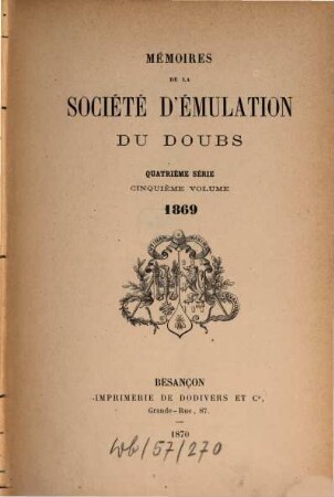 Mémoires de la Société d'Emulation du Doubs. 5. 1869