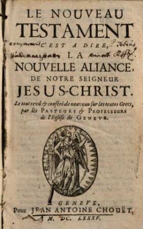 Le Nouveau Testament C'Est A Dire La Nouvelle Aliance De Notre Seigneur Jesus-Christ