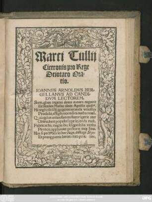 Marci Tullij || Ciceronis pro Rege || Deiotaro Ora=||tio.|| ... ||