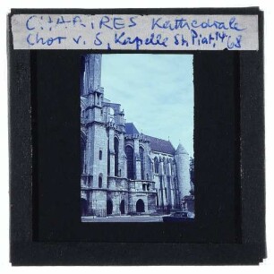 Chartres, Kathedrale Notre-Dame : Chor von Süden, Kapelle Saint-Piat