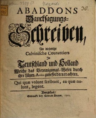 Abaddons Dancksagungs-Schreiben, An diejenige Calvinische Courantiers In Teutschland und Holland Welche das Vereinigungs-Wesen durch ihre Lügen-Avisen zubefördern trachten