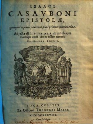 Isaaci Casauboni epistolae quotquot reperiri potuerunt : nunc primum junctim editae