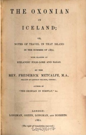 The Oxonian in Iceland : or, notes of travel in that island in the summer of 1860, with glances at Icelandic folk-lore and sagas