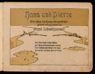 Hans und Pierre : eine lustige Schützengrabengeschichte