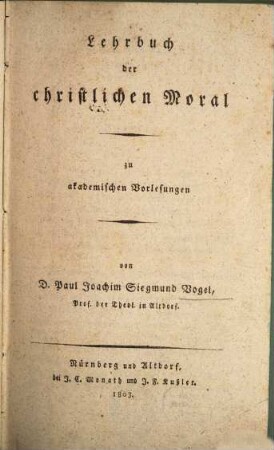Lehrbuch der christlichen Moral : zu akademischen Vorlesungen