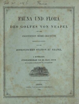 Die Ctenophoren des Golfes von Neapel und der angrenzenden Meeres-Abschnitte : eine Monographie