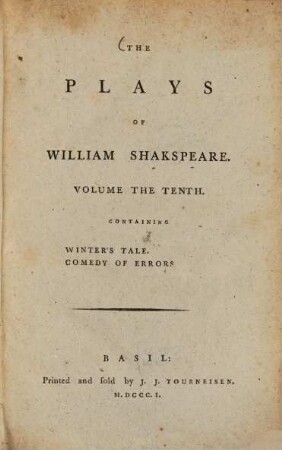 The Plays of William Shakespeare : with the corrections and illustrations of various commentators, to which are added notes. Vol. 10, Winter's Tale. Comedy of Errors