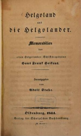 Helgoland und die Helgolander : Memorabilien des alten Helgolander Schiffscapitains Hans Frank Heikens