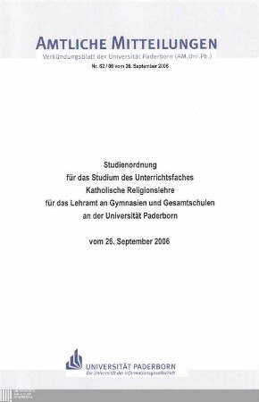 Studienordnung für das Studium des Unterrichtsfaches Katholische Religionslehre für das Lehramt an Gymnasien und Gesamtschulen an der Universität Paderborn : vom 26. September 2006