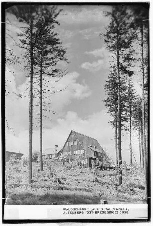 Waldschänke Altes Raupennest. Altenberg