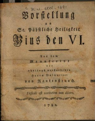 Vorstellung an S[ein]e. Päbstliche Heiligkeit Pius den VI.