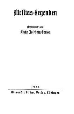 Messias-Legenden / ges. von Micha Josef bin Gorion