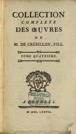 Collection complète des oeuvres de M. de Crébillon, fils. 4, Le Sopha : conte moral
