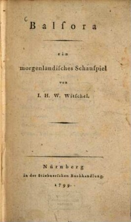 Balsora : ein morgenländisches Schauspiel