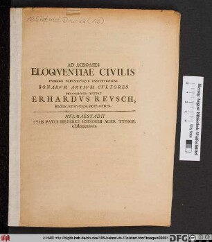 Ad Acroases Eloqventiae Civilis Pvblice Privatimqve Institvendas Bonarvm Artivm Cvltores Peramanter Invitat Erhardvs Revsch, Eloqv. Et Hvman. Prof. Ordin.