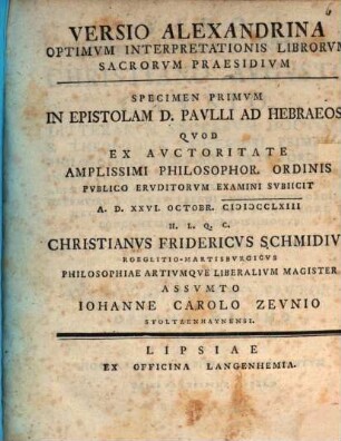 Versio Alexandrina Optimvm Interpretationis Librorvm Sacrorvm Praesidivm : specimen primum in epistolam D. Paulli ad Hebraeos