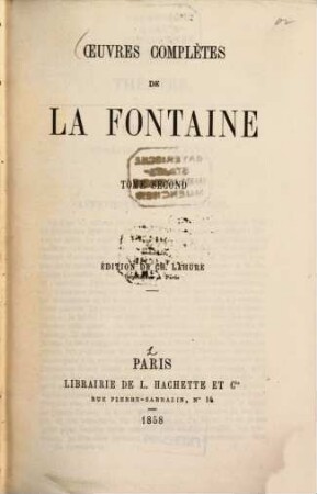 Oeuvres complètes de (Jean de) La Fontaine : Édition de Ch. Lahure. 2
