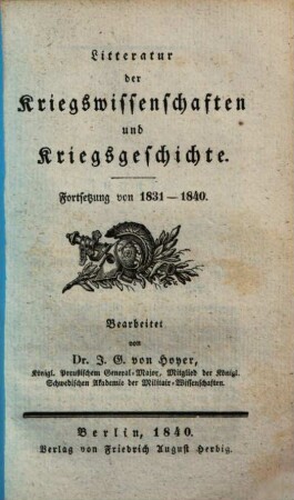 Litteratur der Kriegswissenschaften und Kriegsgeschichte, [2] = Supplement. Fortsetzung von 1831 - 1840