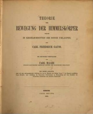 Theorie der Bewegung der Himmelskörper, welche in Kegelschnitten die Sonne umlaufen