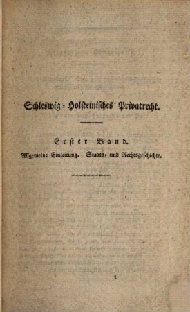 Handbuch des Schleswig-Holsteinischen Privatrechts. 1. (1825). - XXXIV, 460 S.