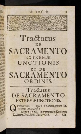 1-366, Tractatus de Sacramento Extremae Unctionis et de Sacramento Ordinis.