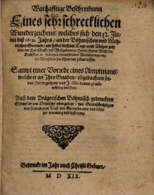 Warhafftige Beschreibung Eines ... Wunderzeichens, welches sich ... an der Böhmischen ... Grentzen ... hat sehen und hören lassen ...