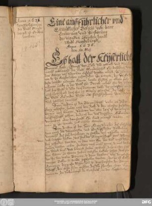 Eine außführlicher und Gründtlicher Bericht von derr Eroberung und Zerstörung der uhralten Löblichen handl Stadt Magdeburgk. Anno 1630. den 10. Maij.