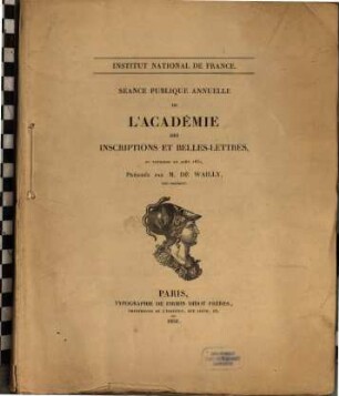 Séance publique annuelle de l'Académie des Inscriptions et Belles-Lettres, 1851