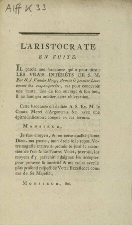L'ARISTOCRATE EN FUITE: IL paroit une brochure qui a pour titre: LES VRAIS INTÉRETS DE S. M. [...]