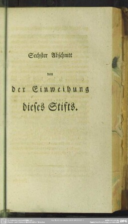 Sechster Abschnitt von der Einweihung dieses Stifts