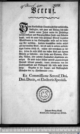 Verruf. : München den 29. Christmonaths 1780. Ex Commisssione Serenis. Dni. Dni. Ducis, et Electoris Speciali. Johann Georg Kroiß, Kurfürstl. Ober-Landesregierungs-Sekretär.