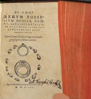 De Omni Rervm Fossilivm Genere, Gemmis, Lapidibvs, Metallis, Et Hvivsmodi : Libri Aliqvot, Pleriqve Nvnc Primvm Editi