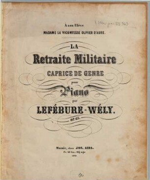 La retraite militaire : caprice de genre pour piano ; op. 65