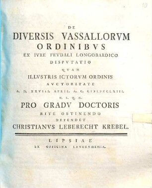 De Diversis Vassallorvm Ordinibvs Ex Ivre Fevdali Longobardico Dispvtatio
