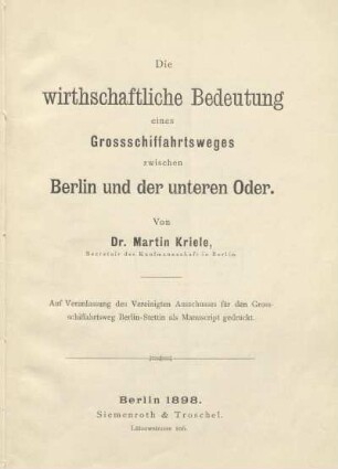Die wirthschaftliche Bedeutung eines Grossschiffahrtsweges zwischen Berlin und der unteren Oder