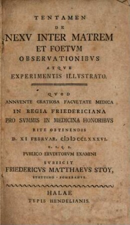 Tentamen de nexu inter matrem et foetum, observationibus atque experimentis illustrato : [pro gradu]