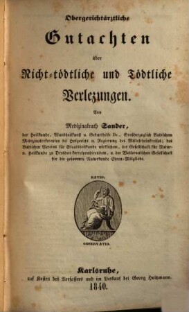 Obergerichtärztliche Gutachten über Nicht-tödtliche und Tödtliche Verlezungen