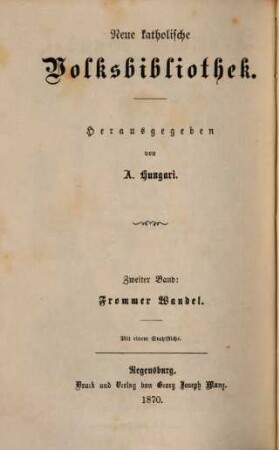 Frommer Wandel : Erzählungen zur lehrreichen Unterhaltung für katholische Christen ; mit einem Stahlstiche