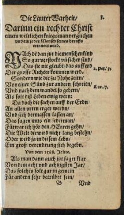 Die Lauter Warheit/ Darinn ein rechter Christ einem weltlichen kriegsman verglichen und ein jeder Mensch seines beruffs erinnert wird.