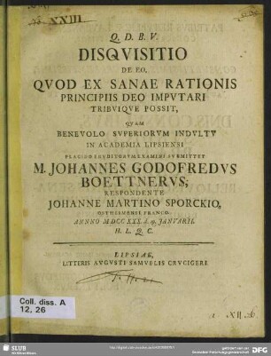 Disquisitio De Eo, Quod Ex Sanae Rationis Principiis Deo Imputari Tribuique Possit ...