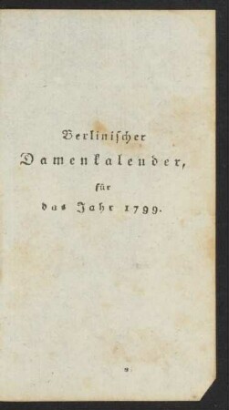 Berlinischer Damenkalender, für das Jahr 1799.